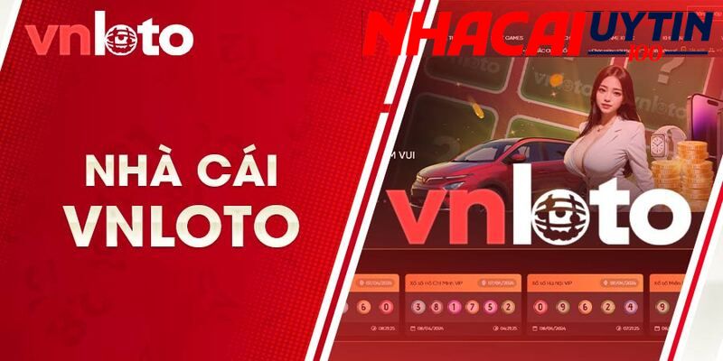 Review Nhà Cái VNLOTO - Lựa Chọn Hàng Đầu Không Thể Bỏ Lỡ